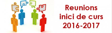 REUNIONS INICI DE CURS 2016-2017